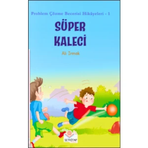 Süper Kaleci - Problem Çözme Becerisi Hikayeleri-1, Ali Irmak, Yarışma Kitabı