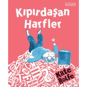 Ketebe Çocuk Kıpırdaşan Harfler (Ciltli) - Kate Rolfe