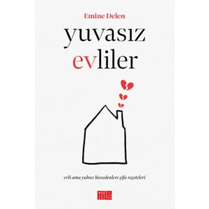 Yuvasız Evliler - Emine Delen