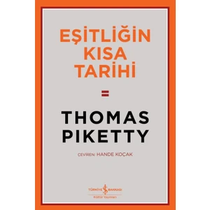 Eşitliğin Kısa Tarihi - Thomas Piketty
