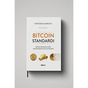 Bitcoin Standardı Saifedean Ammous Ekonomik Konular Üzerine Derinlemesine İnceleme 368 Sayfa
