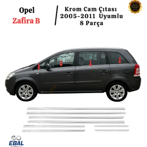 Ebal Oto Opel Zafira B Krom Cam Çıtası 8 Prç. 2006-2011 P. Çelik