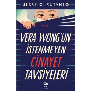 Vera Wong’un Istenmeyen Cinayet Tavsiyeleri - Jesse Q. Sutanto