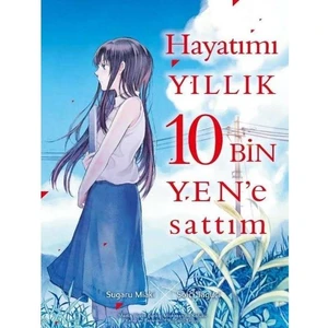 Hayatımı Yıllık 10 Bin Yen'e Sattım