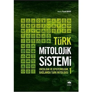 Türk Mitolojik Sistemi - 1 Fuzuli Bayat 380 Sayfa Ciltsiz Eğitim Kitabı