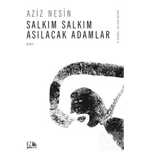 Salkım Salkım Asılacak Adamlar - Aziz Nesin