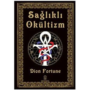Sağlıklı Okültizm Dion Fortune 192 Sayfa Derin Bilgilerle Dolu