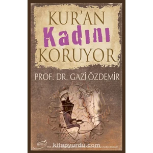Kur'an Kadını Koruyor