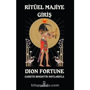 Ritüel Majiye Giriş  Gareth Knight’in Notlarıyla