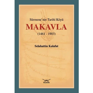Sürmene'nin Tarihi Köyü Makavla (1461-1903)