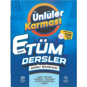 Ünlüler Karması 6. Sınıf Tüm Dersler Soru Bankası Yeni