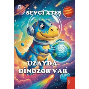 Uzayda Dinozor Var