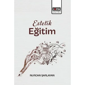 Estetik Eğitim - Nurcan Şarlayan