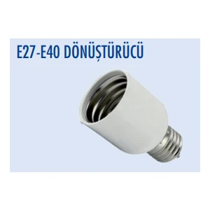 E27-E40 Dönüştürücü Duy