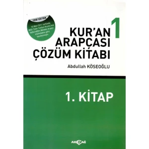 Akçağ Yayınları Kur'an Arapçası 1. Kitap Çözüm Kitabı - Abdullah Köseoğlu