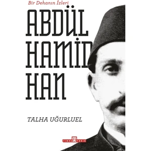 Abdülhamid Han Kitabı Talha Uğurluel 256 Sayfa Ciltsiz Türkçe Yayın
