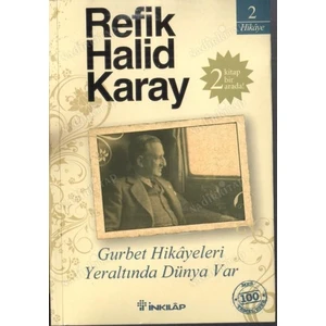 İnkılap Kitabevi Gurbet Hikayeleri: Yeraltında Dünya Var (Eski Kapak) - Refik Halid Karay