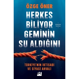 Doğan Kitap Herkes Biliyor Geminin Su Aldığını  - Özge Öner