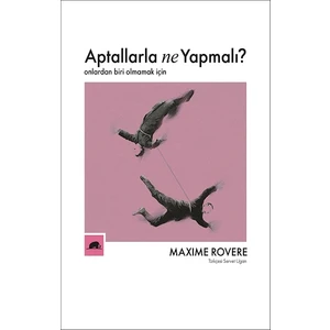 Kolektif Kitap Aptallarla Ne Yapmalı?