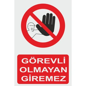 Görevli Olmayan Giremez Levhası Tabelası