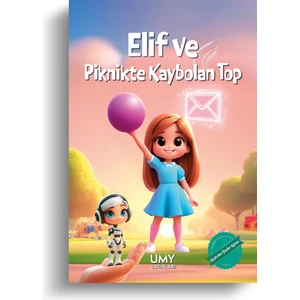 UMY Yayınları Elif ve Piknikte Kaybolan Top - Kaybolan Şeyler Ajansı - Çocuk Kitabı