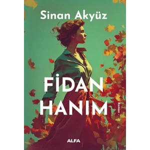 Alfa Yayınları Fidan Hanım - Sinan Akyüz