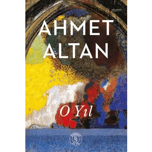 Everest Yayınları O Yıl - Ahmet Altan