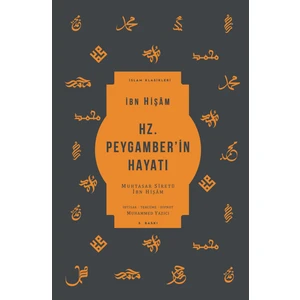 Ketebe Yayınları Hz. Peygamber’in Hayatı - İbn Hişâm