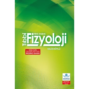 Tıbbi Fizyoloji Kinik Anlatımlı - Halis Köylü