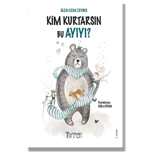 Kim Kurtarsın Bu Ayıyı - Sezai Ozan Zeybek