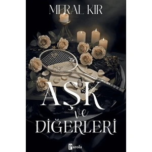 Parola Yayınları Aşk ve Diğerleri