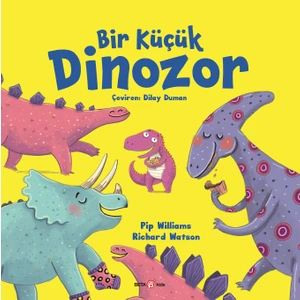 Beta Kids Bir Küçük Dinozor - Pip Williams