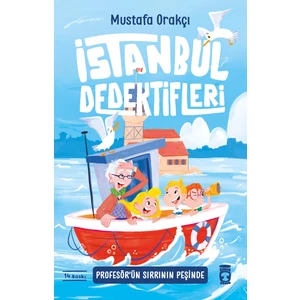 İstanbul Dedektifleri - Profesör'ün Sırrının Peşinde - Mustafa Orakçı