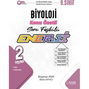 Palme Yayıncılık Palme 9.sınıf Enerji Biyoloji Konu Anlatımlı Soru Fasikülleri (2 Fasikül)
