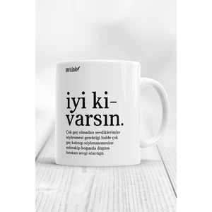 Iyi Ki Varsın Kupa Bardak