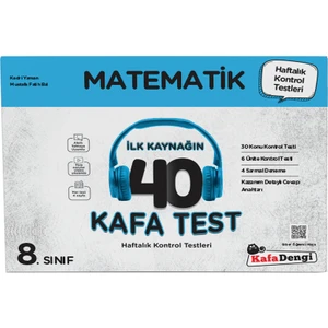 Kafa Dengi Yayınları  8. Sınıf Matematik İlk Kaynağın 40 Kafa Test