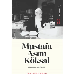 Ketebe Yayınları Mustafa Asım Köksal - Asım Cüneyd Köksal