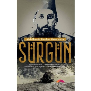 Motto Yayınları Sürgün - Abdulhamid Kayıhan Osmanoğlu