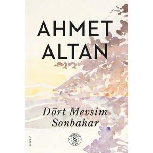 Dört Mevsim Sonbahar - Ahmet Altan