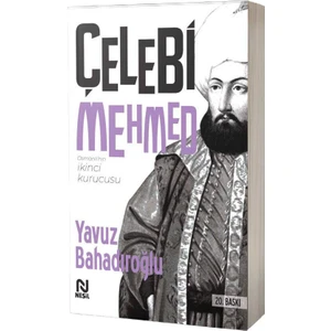 Çelebi Mehmed - Yavuz Bahadıroğlu