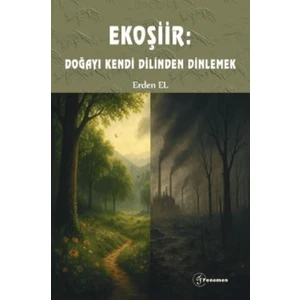 Fenomen Yayıncılık Ekoşiir: Doğayı Kendi Dilinden Dinlemek