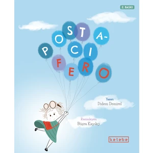 Ketebe Çocuk Postacı Fero - Didem Demirel