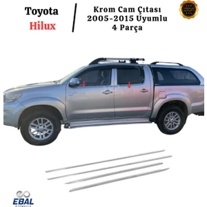 Ebal Oto Toyota Hilux Krom Cam Çıtası 4 Parça 2005-2015 Arası Paslanmaz Çelik