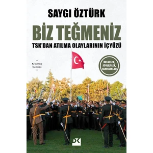 Doğan Kitap Biz Teğmeniz - Tsk’dan Atılma Olaylarının Içyüzü - Saygı Öztürk