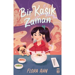 Genç Timaş Bir Kaşık Zaman - Flora Ahn