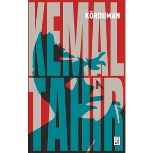 Ketebe Yayınları Körduman - Kemal Tahir