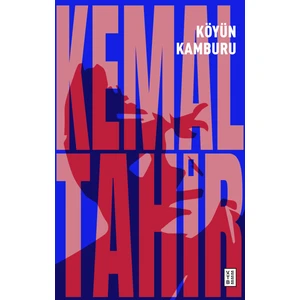 Ketebe Yayınları Köyün Kamburu - Kemal Tahir