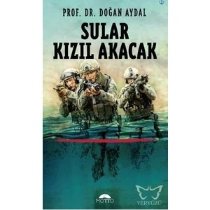 Motto Yayınları Sular Kızıl Akacak - Doğan Aydal
