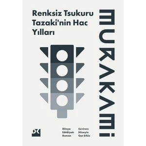 Renksiz Tsukuru Tazaki'nin Hac Yılları - Haruki Murakami