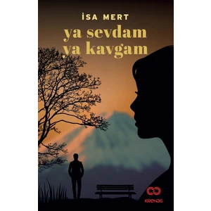 Kronos Yayınları Ya Sevdam Ya Kavgam